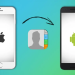 5 Cách chuyển danh bạ từ Android sang iPhone nhanh gọn nhất