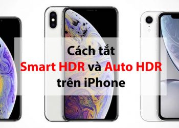 cách tắt Smart HDR cũng như Auto HDR trên iPhone (1)