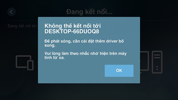 Đôi khi sẽ gặp một số lỗi kết nối