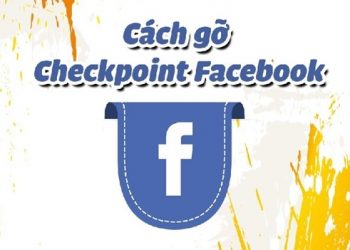 Facebook bảo vệ tài khoản người dùng bằng cơ chế Checkpoint