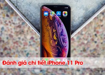Đánh giá chi tiết iPhone 11 Pro