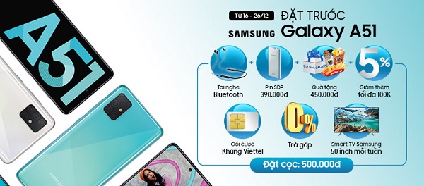 Đặt trước Samsung Galaxy A51 – Rinh ưu đãi khủng từ Viettel Store (áp dụng từ 16-26/12)