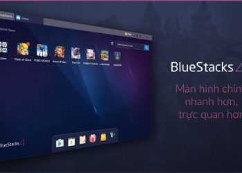 Bluestacks - phần mềm giả lập Android tốt và nhanh nhất hiện nay