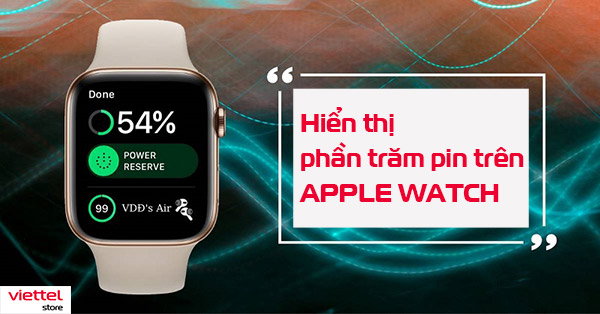 Cách xem phần trăm pin trên đồng hồ Apple Watch