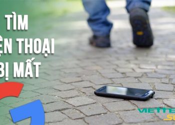 Tìm điện thoại bị mất hoặc thất lạc bằng tài khoản Google
