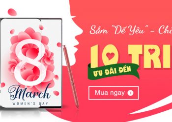 8/3 Sắm “dế yêu” – Chiều phái đẹp
