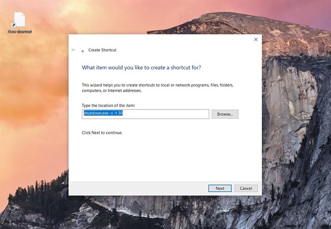 Nhập lệnh shutdown.exe -s -t 30 vào ô Type the location of the item