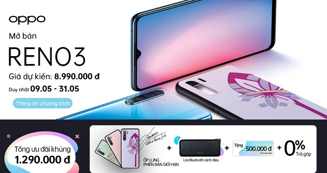 Mở bán OPPO Reno3 từ ngày 9/5, mức giá dự kiến 8.990.000 đồng tại hệ thống siêu thị Viettel Store toàn quốc