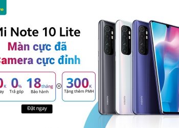 Đặt trước Xiaomi Note 10 Lite giảm ngay 1 triệu đồng cùng ưu đãi hấp dẫn