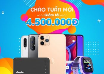 Chào tuần mới – Giảm tới 4,5 triệu đồng