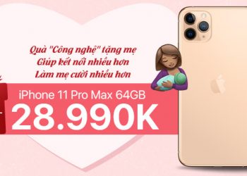 Mừng Ngày của Mẹ: iPhone 11 64GB giá tốt chỉ 17.990.000 đồng
