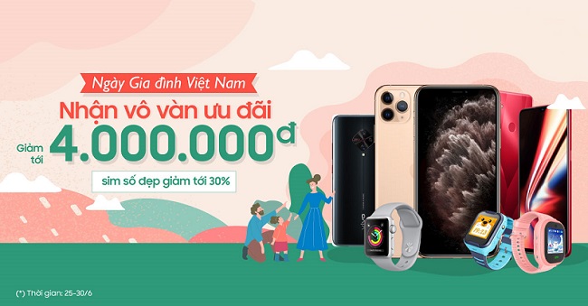 Ngày Gia đình Việt Nam - Nhận vô vàn ưu đãi - Giảm ngay đến 4 triệu đồng