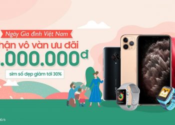 Ngày Gia đình Việt Nam – Nhận vô vàn ưu đãi – Giảm ngay đến 4 triệu đồng