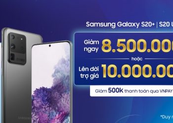 Thu cũ đổi mới lên đời Galaxy S20+|S20 Ultra tiết kiệm lên đến 22 triệu đồng