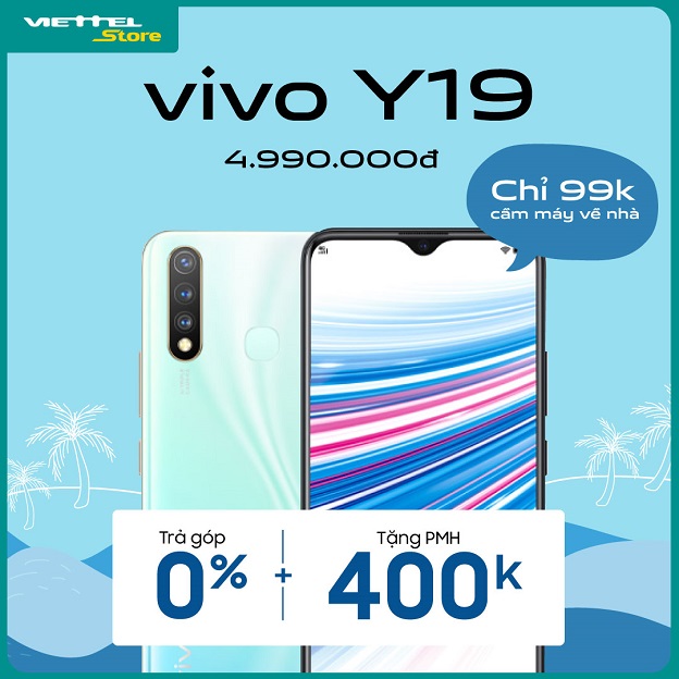 Chương trình ưu đãi hấp dẫn khi mua Vivo Y19 tại Viettel Store