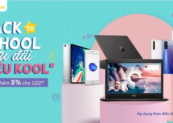 Back to School – Ưu đãi “Siêu Kool”