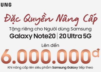 Ưu đãi “Đặc Quyền Nâng Cấp dành cho Tín đồ Galaxy Note” áp dụng cho Galaxy Note 20 và Note 20 Ultra| Ultra 5G