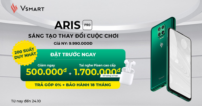 Nhận ngay quà tặng giới hạn tổng trị giá 2,2 triệu đồng khi đặt trước Vsmart Aris Pro tại Viettel Store