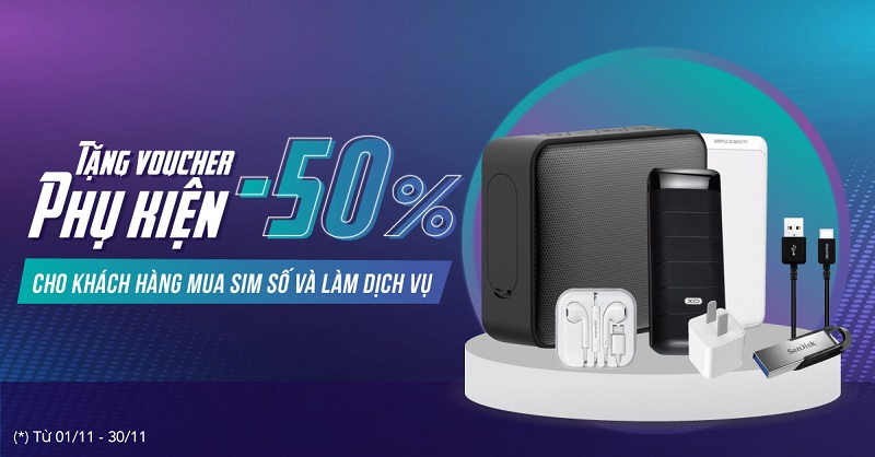 Giảm giá đến 50% Phụ kiện dành cho khách hàng mua sim số và làm dịch vụ tại Viettel Store