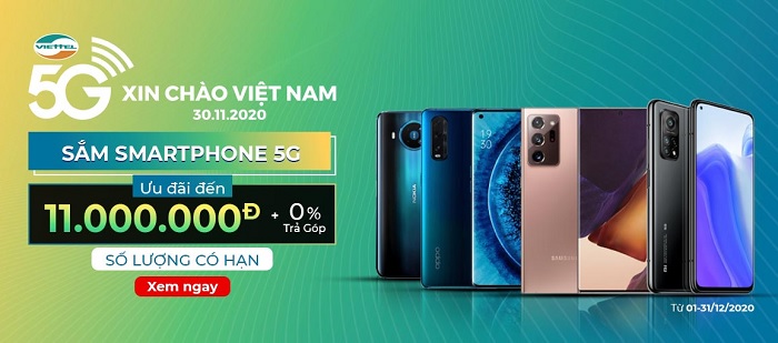 5G Viettel đã sẵn sàng - Sắm smartphone 5G ưu đãi đến 11 triệu đồng tại Viettel Store