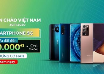 5G xin chào Việt Nam – Sắm smartphone 5G ưu đãi đến 11 triệu đồng tại Viettel Store
