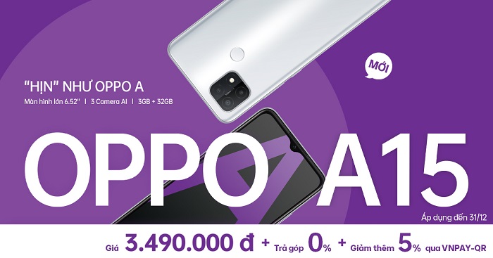 OPPO A15 chính thức lên kệ với giá bán chỉ 3.490.000 đồng cùng ưu đãi hấp dẫn