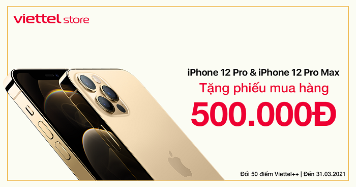 Tặng phiếu mua hàng 500.000 đồng mua iPhone 12 series khi đổi điểm qua Viettel++