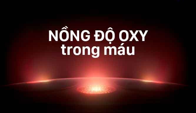 Đo nồng độ Oxy trong máu
