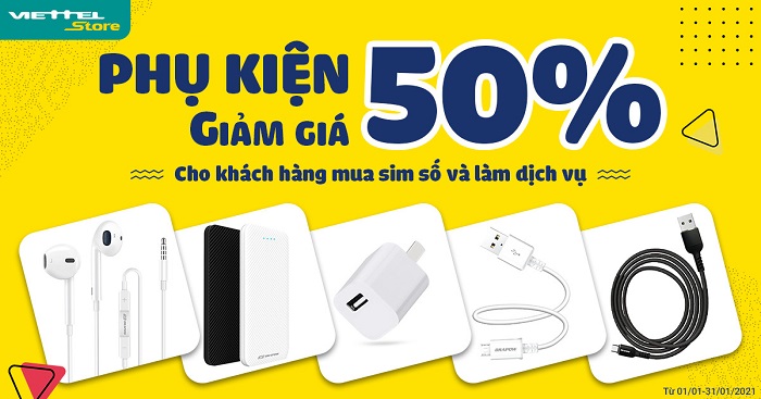 Giảm giá 50% phụ kiện cho khách hàng mua sim số và làm dịch vụ tại Viettel Store