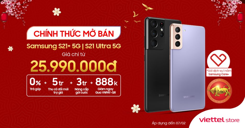 Samsung Galaxy S21+ 5G và S21 Ultra 5G nhận ưu đãi hấp dẫn trong chương trình mở bán tại Viettel Store