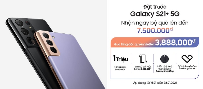 Đặt trước Galaxy S21+ và Galaxy S21 Ultra 5G nhận ngay bộ quà tặng lên đến 7.500.000 đồng cùng quà tặng độc quyền Viettel