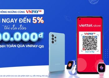 Giảm ngay đến 5% tối đa đến 300.000 đồng khi thanh toán qua VNPAY-QR tại Viettel Store