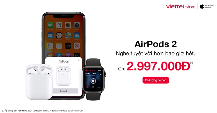 AirPods/AirPods Pro giá chỉ từ 2.997.000 đồng tại Viettel Store