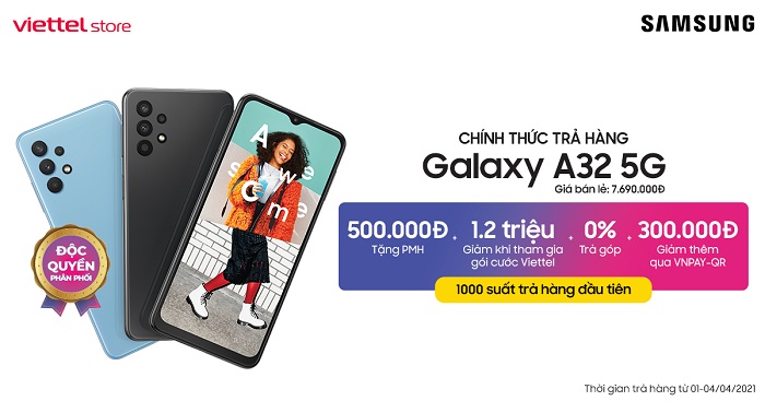 Galaxy A32 5G chính thức trả hàng và mở bán độc quyền tại Viettel Store với mức giá phải chăng cùng ưu đãi hấp dẫn