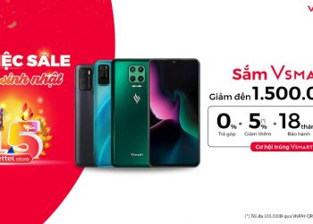Mừng sinh nhật Viettel Store 15 năm - Mua điện thoại Vsmart giảm đến 1.500.000 đồng