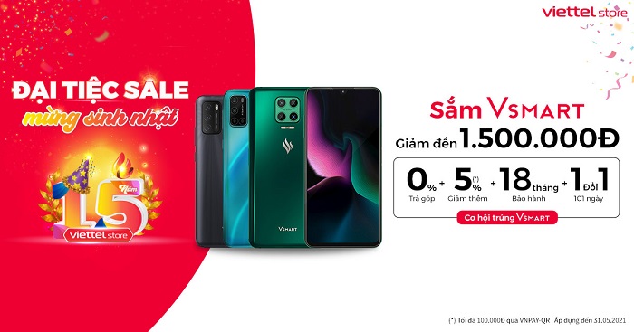 Mừng sinh nhật Viettel Store 15 năm - Mua điện thoại Vsmart giảm đến 1.500.000 đồng