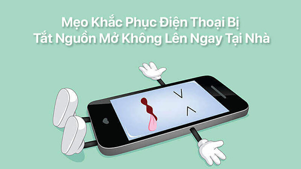 Cách khắc phục lỗi điện thoại sập nguồn bật không lên