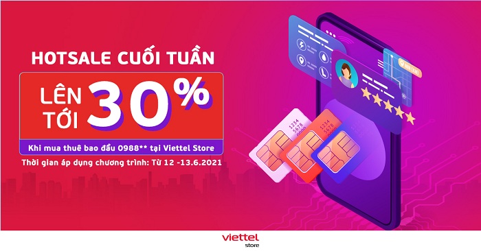 Hotsale cuối tuần lên tới 30% khi mua thuê bao đầu 0988** tại Viettel Store