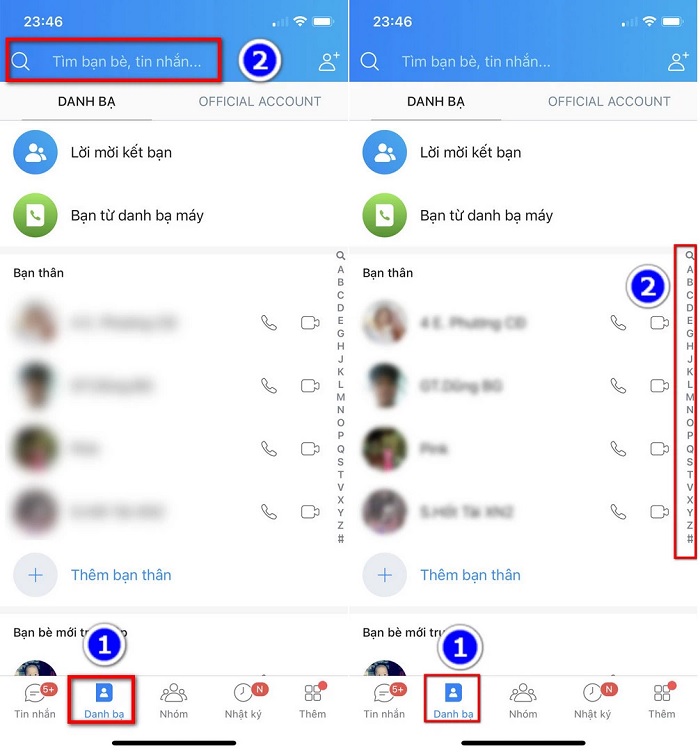 Nhập tên của người cần xem số điện thoại ẩn vào khung Tìm bạn bè, tin nhắn… hoặc chọn 1 trong các ký tự chữ cái ở thanh trượt bên phải