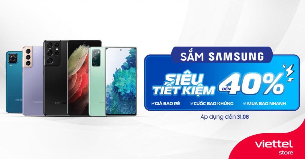 Sắm Samsung siêu tiết kiệm đến 40% tại Viettel Store