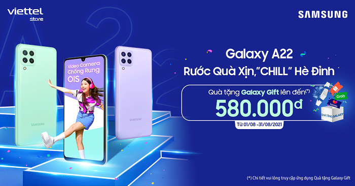 Tháng 8 này, rước quà xịn – “Chill” hè đỉnh cùng Galaxy A22