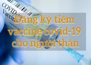 Hai cách đăng ký tiêm vaccine Covid-19 cho người thân đơn giản, nhanh chóng trong mùa dịch
