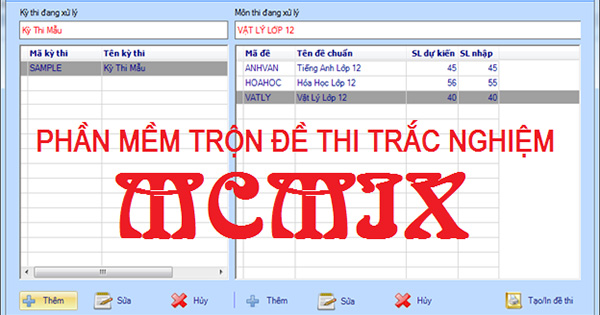 Phần mềm trộn đề trắc nghiệm trên máy tính McMIX