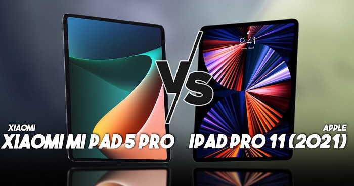 So sánh Xiaomi Mi Pad 5 Pro với iPad Pro 11 2021