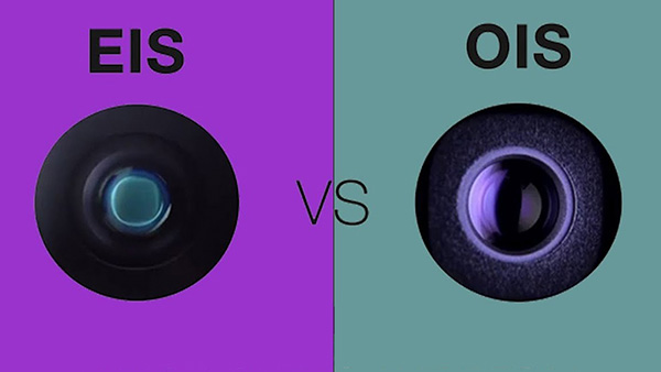Chống rung OIS và EIS có gì khác nhau?