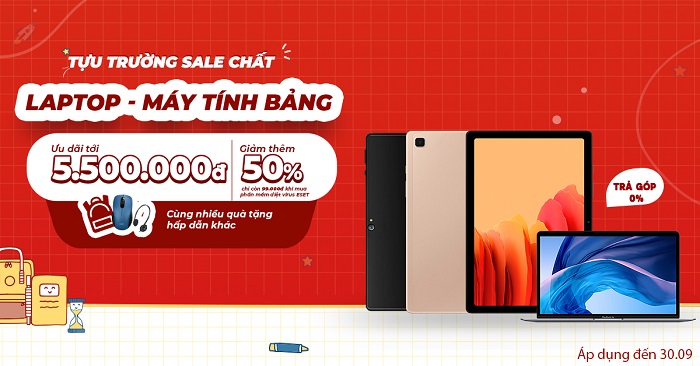 Back to school - Laptop - Máy tính bảng giảm tới 5,5 triệu đồng tại Viettel Store