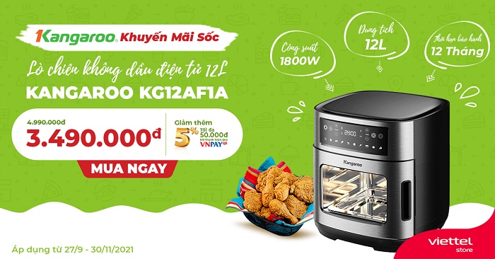 Giảm ngay 1,5 triệu đồng khi mua Lò chiên không dầu điện tử 12L Kangaroo KG12AF1A tại Viettel Store