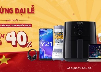Mừng đại lễ 2/9 - Giảm cực đã đến 40% các sản phẩm công nghệ, gia dụng, dịch vụ SIM số