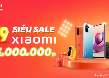 Siêu sale 9/9: Mua Xiaomi giảm đến 3.000.000 đồng tại Viettel Store