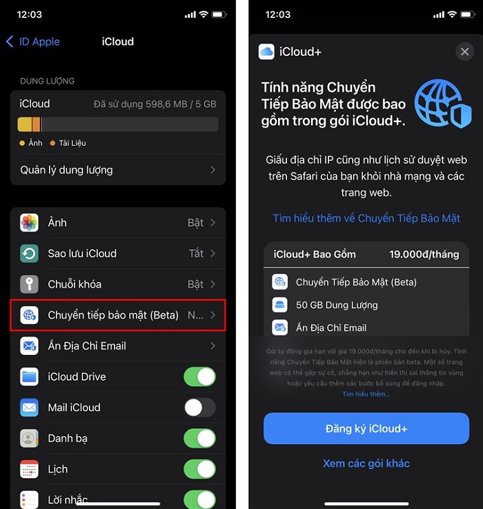 Vào “Cài đặt” -> chọn “iCloud” -> chọn “Chuyển tiếp bảo mật” -> chọn “Đăng ký iCloud+ với mức phí 19.000 đồng/tháng.”